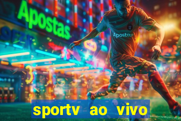 sportv ao vivo multi multicanal